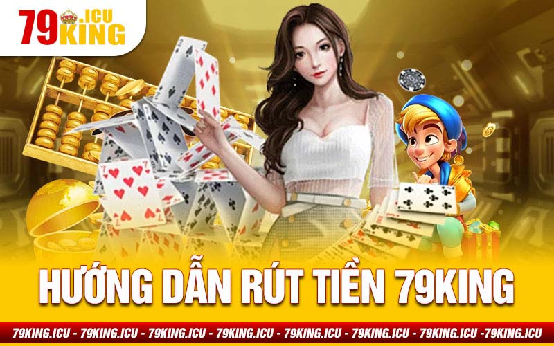 Rút tiền 79king