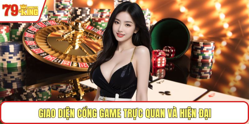 Giao diện cổng game trực quan và hiện đại